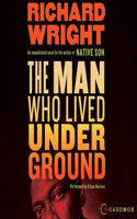 Man Who Lived Underground Lib/E