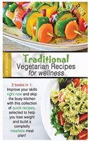 Traditional Vegetarian Wellness Recipes