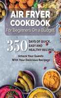 Air Fryer Cookbook For Beginners On a Budget