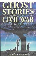 Ghost Stories of the Civil War