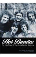 Hot Burritos: The True Story of the Flying Burrito Brothers