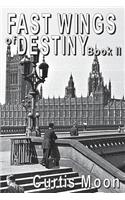 Fastwings of Destiny Book II