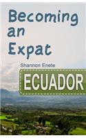 Becoming an Expat Ecuador