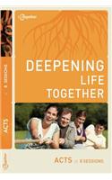 Acts (Deepening Life Together) 2nd Edition