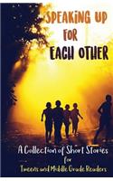 Speaking Up for Each Other