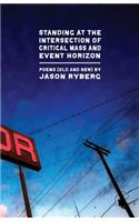 Standing at the Intersection of Critical Mass and Event Horizon