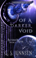 Of A Darker Void: Asterion Noir Book 2