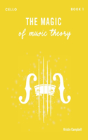 The Magic of Music Theory Book 1 - Cello