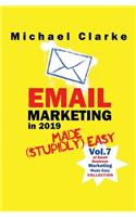 Email Marketing in 2019 Made (Stupidly) Easy