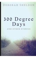 300 Degree Days And Other Stories