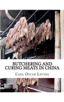 Butchering and Curing Meats In China