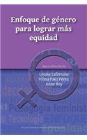Enfoque de Género Para Lograr Más Equidad