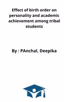 Effect of birth order on personality and academic achievement among tribal students