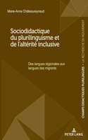 Sociodidactique du plurilinguisme et de l'altérité inclusive