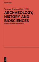 Archaeology, History and Biosciences
