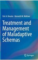 Treatment and Management of Maladaptive Schemas