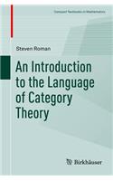 Introduction to the Language of Category Theory