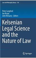 Kelsenian Legal Science and the Nature of Law