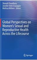 Global Perspectives on Women's Sexual and Reproductive Health Across the Lifecourse