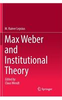 Max Weber and Institutional Theory