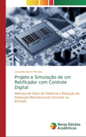 Projeto e Simulação de um Retificador com Controle Digital