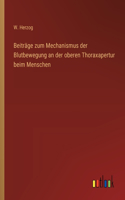 Beiträge zum Mechanismus der Blutbewegung an der oberen Thoraxapertur beim Menschen