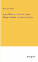 Internal Relations of the Cities, Towns, Villages, Counties, and States of the Union