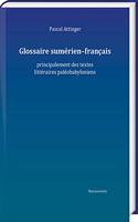 Glossaire Sumerien-Francais: Principalement Des Textes Litteraires Paleobabyloniens