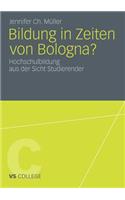 Bildung in Zeiten Von Bologna?