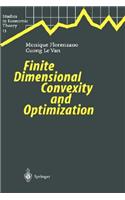Finite Dimensional Convexity and Optimization