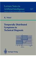 Temporally Distributed Symptoms in Technical Diagnosis