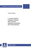 L'Univers Théâtral d'Eugène Ionesco Dans l'Univers Essayiste Et Politique de François Bondy