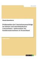 Problematiken der Unternehmensnachfolge bei KMU und Familienunternehmen in Deutschland