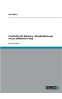 Interkulturelle Werbung. Standardisierung Versus Differenzierung