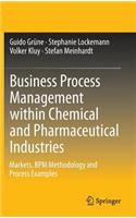 Business Process Management Within Chemical and Pharmaceutical Industries