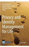 Privacy and Identity Management for Life