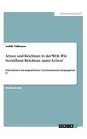 Armut und Reichtum in der Welt. Wie beeinflusst Reichtum unser Leben?: Reihenkontext mit ausgearbeiteter Unterrichtsstunde (Jahrgangsstufe 9)