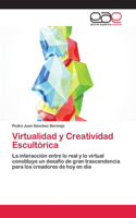 Virtualidad y Creatividad Escultórica