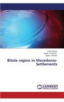 Bitola region in Macedonia-Settlements