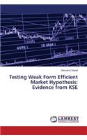 Testing Weak Form Efficient Market Hypothesis: Evidence from KSE