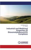 Industrial and Medicinal Properties Of Dioxomolybdenum(VI) Complexes