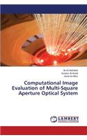 Computational Image Evaluation of Multi-Square Aperture Optical System