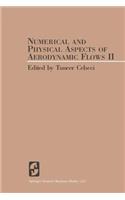 Numerical and Physical Aspects of Aerodynamic Flows II