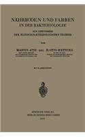 Nährböden und Farben in der Bakteriologie