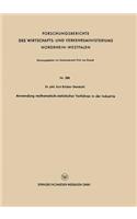 Anwendung mathematisch-statistischer Verfahren in der Industrie: (480 Forschungsberichte des Wirtschafts- und Verkehrsministeriums Nordrhein-Westfalen)