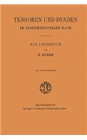 Tensoren Und Dyaden Im Dreidimensionalen Raum: Ein Lehrbuch