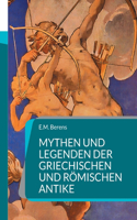 Mythen und Legenden der griechischen und römischen Antike