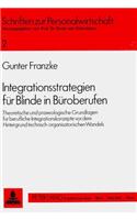 Integrationsstrategien fuer Blinde in Bueroberufen