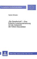 «Die Gesellschaft»- Eine Kritische Auseinandersetzung Mit Der Zeitschrift Der Fruehen Naturalisten