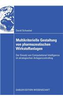 Multikriterielle Gestaltung Von Pharmazeutischen Wirkstoffanlagen